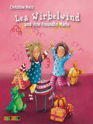 cover image of Lea Wirbelwind und ihre Freundin Marie